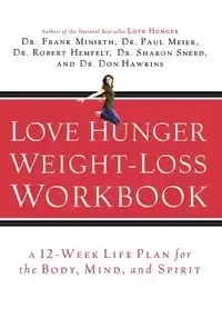 Love Hunger Weight-Loss Workbook - Frank B. Minirth