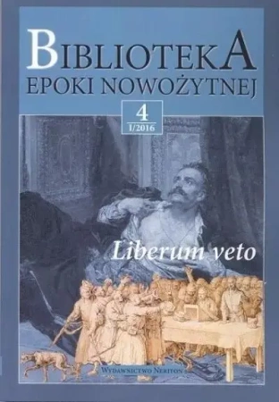 Biblioteka Epoki Nowożytnej 4 I/2016 - praca zbiorowa