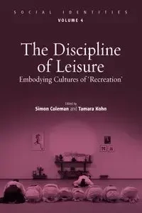 The Discipline of Leisure - Coleman Simon
