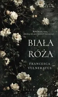 Biała róża - Francesca Vulneratus