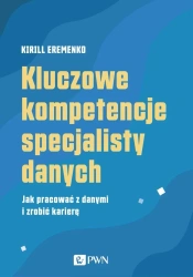Kluczowe kompetencje specjalisty danych - Kirill Eremenko