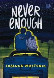 Never Enough - Zuzanna Wojtunik