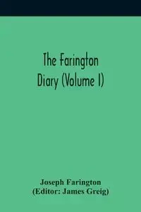 The Farington Diary (Volume I) - Joseph Farington