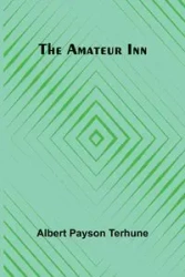 The Amateur Inn - Albert Payson Terhune