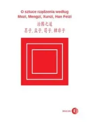 O sztuce rządzenia według Mozi, Mengzi, Xunzi ... - praca zbiorowa
