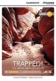 CDEIR B2+ Trapped! The Aron Ralston Story OOP - Caroline Shackleton, Nathan Paul Turner