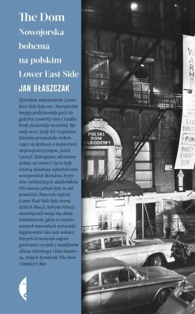 The Dom. Nowojorska bohema na polskim Lower East - Jan Błaszczak
