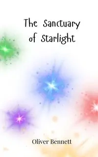 The Sanctuary of Starlight - Bennett Oliver