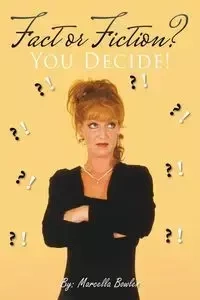 Fact or Fiction? - Marcella Bowlen