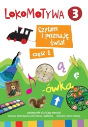 Lokomotywa 3. Czytam i poznaję świat cz.1 GWO - praca zbiorowa