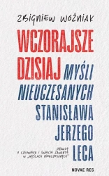 Wczorajsze dzisiaj Myśli nieuczesanych.. - Zbigniew Woźniak