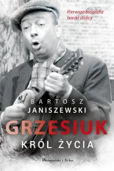 Grzesiuk. Król życia w.2022 - Bartosz Janiszewski