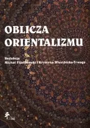 Oblicza orientalizmu - Fijałkowski Michał, Wierzbicka-Trwoga Krystyna