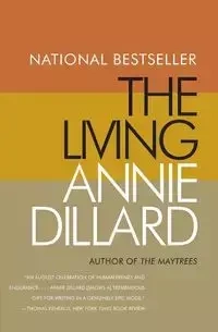Living, The - Annie Dillard