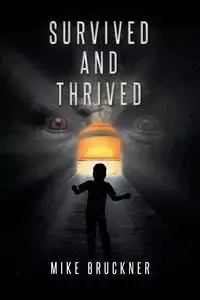 Survived and Thrived - Mike Bruckner