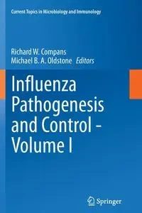 Influenza Pathogenesis and Control - Volume I - Compans Richard W.