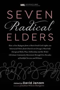 Seven Radical Elders - David Janzen