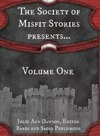 The Society of Misfit Stories Presents... - Milo James Fowler