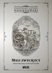 Mali zwycięzcy (Przygody dzieci w Pustyni Szamo) - Ferdynand Antoni Ossendowski