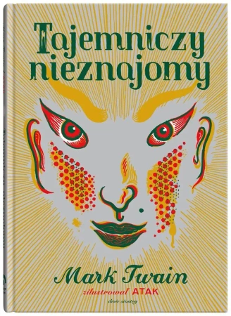 Świeżym okiem. Tajemniczy nieznajomy - Mark Twain, Georg Barber