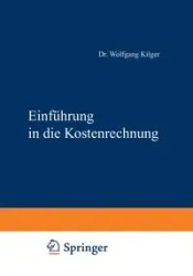 Einführung in die Kostenrechnung - Wolfgang Kilger