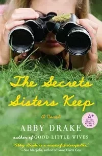 Secrets Sisters Keep, The - Abby Drake