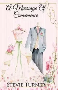 A Marriage of Convenience - Stevie Turner