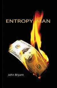 Entropy Man - Bryant John