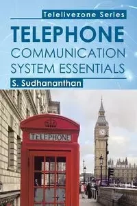 Telephone Communication System Essentials - S. Sudhananthan