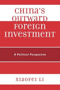 China's Outward Foreign Investment - Li Xiaofei