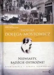 Niewiasty, bądźcie ostrożne! - Tadeusz Dołęga-Mostowicz