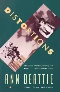 Distortions - Ann Beattie