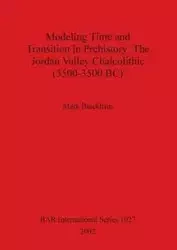 Modeling Time and Transition in Prehistory - Mark Blackham