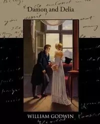 Damon and Delia - William Godwin