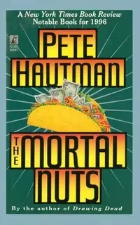 MORTAL NUTS - PETE HAUTMAN