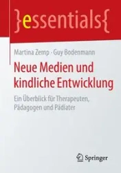 Neue Medien und kindliche Entwicklung - Martina Zemp