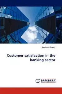 Customer Satisfaction in the Banking Sector - Jhowry Sundeep