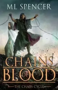 Chains of Blood - Spencer ML
