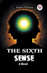 The Sixth Sense A Novel - Stephen McKenna