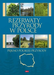 Rezerwaty przyrody w Polsce - praca zbiorowa