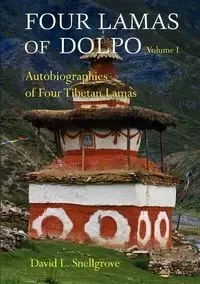 Four Lamas of Dolpo, Volume I - Snellgrove David L.