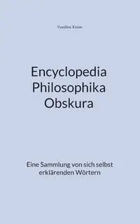 Encyclopedia Philosophika Obskura - Kotsis Vassilios