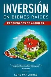 Inversión en bienes raíces - Garlindez Lope