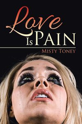 Love Is Pain - Toney Misty