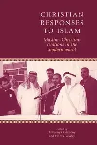 Christian responses to Islam - O'Mahony Anthony