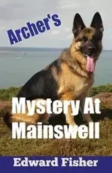 Archer's Mystery At Mainswell - Edward Fisher