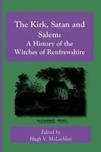 The Kirk, Satan and Salem - Hugh V. McLachlan