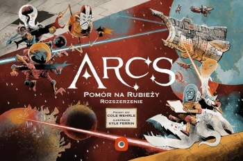 Arcs: Pomór na Rubieży PORTAL - Cole Wehrle