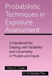 Probabilistic Techniques in Exposure Assessment - Alison C. Cullen