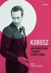 Kobusz. Jan Kobuszewski z drugiej strony sceny - Hanna Faryna-Paszkiewicz